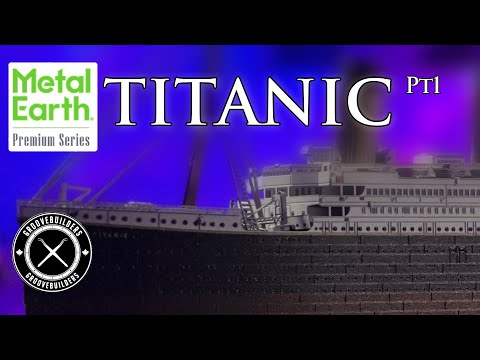 Building the Metal Earth Premium Series Titanic 3d metal model pt1