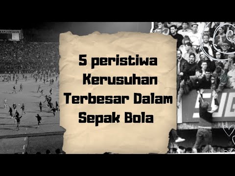 5 Peristiwa kerusuhan terbesar Dalam sepak Bola, Indonesia nomor 3 #pssi #kanjuruhan #indonesia