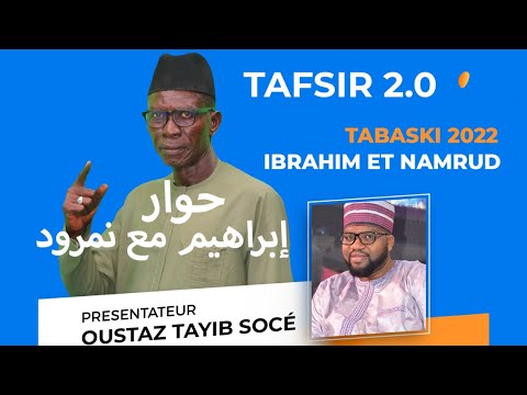 Tafsir 2.0  du 06-07-22 Spécial tabaski : La rencontre entre le Prophète Ibrahim  et le roi Nemrud