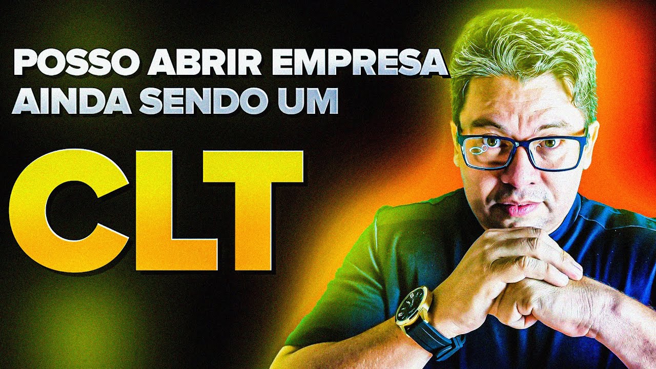 POSSO ABRIR UMA EMPRESA SENDO CLT?