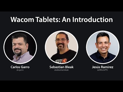 Introduction To Wacom Tablets With Jesús Ramirez, Carlos Garro, & Sebastian Bleak