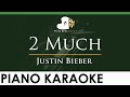 Justin Bieber - 2 Much - LOWER Key (Piano Karaoke Instrumental)