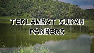 Download lagu 🎵TERLAMBAT SUDAH ~PANBERS ~ mp3 Download lagu 🎵TERLAMBAT SUDAH ~PANBERS ~ mp3