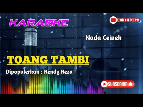 TOANG TAMBI - (Nada Cewek) -RENDY REZA -DIAN ANIC KARAOKE TARLING CIREBON