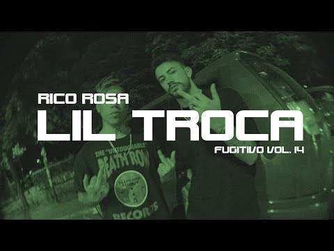Lil Troca x Rico Rosa | Fugitivo Vol. 14