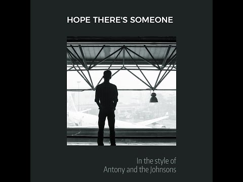 Antony and The Johnsons /-/ Hope There's Someone ... (soundtrack of the film: A Love Up To)