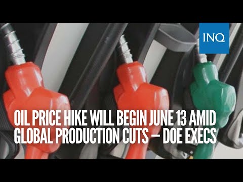 Oil price hike will begin June 13 amid global production cuts — DOE execs