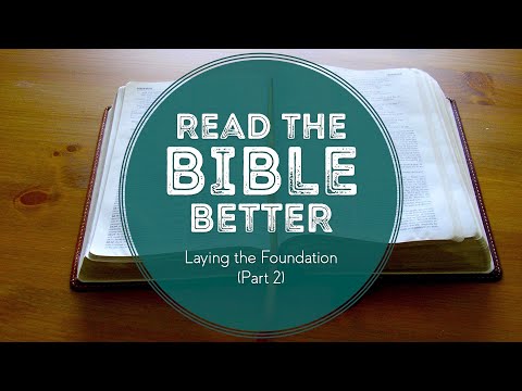 Read the Bible Better- Laying the Foundation (Part 2) | OAM Shabbat Fellowship 01-22-22