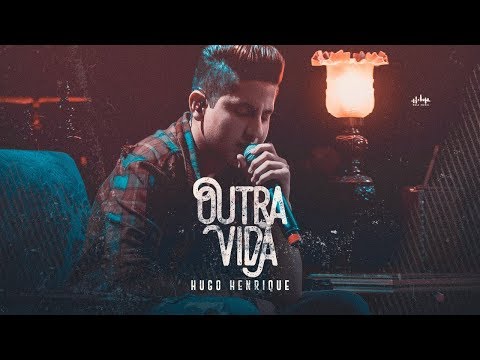download lagu mp3 mp4 Outra Vida Hugo Henrique Letra, download lagu Outra Vida Hugo Henrique Letra gratis, unduh video klip Outra Vida Hugo Henrique Letra