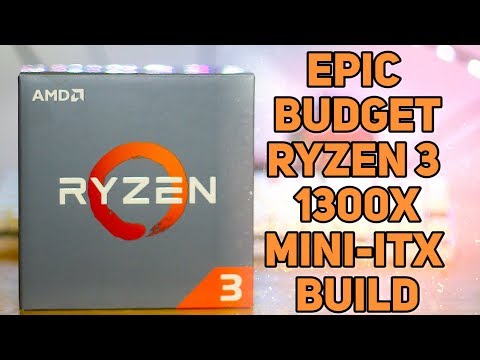Epic Budget Ryzen 3 M-ITX Build: Monthly Builds #1