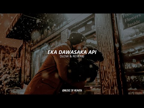 Eka Dawasaka Api | එක දවසක අපි (Slow & Reverb)