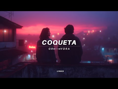 Fuerza Regida, Grupo Frontera - Coqueta (Letra/Lyrics)