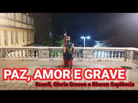 Paz, Amor e Grave - Ruxell, Gloria Groove e Rincon Sapiência | ZIN™ Gui Malta