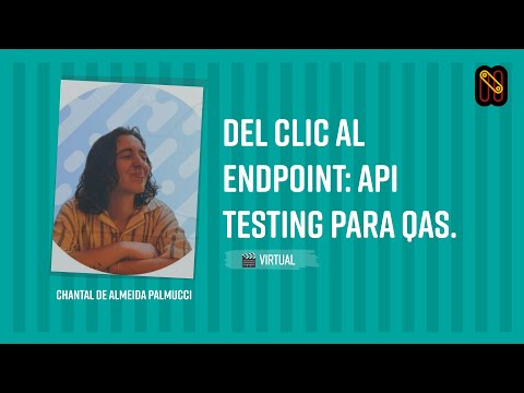 Del clic al endpoint: API Testing para QAs.