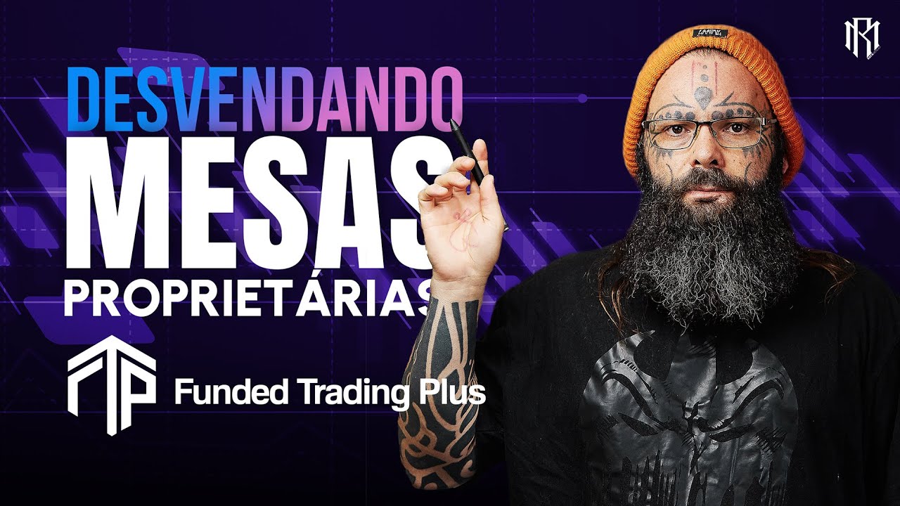 Mesa Proprietária: Funded Trading Plus