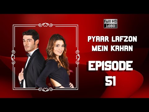 Pyaar Lafzon Mein Kahan - Episode 51 (HD 2023)