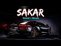Sarkar Jaura Phagwara Slowed Reverb Sarkar Slowed