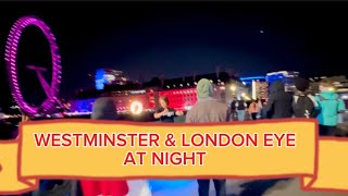 A WALK ON WESTMINSTER BRIDGE AT NIGHT & LONDON EYE 4K | London City Walk Unfiltered #asmr