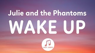 Download lagu Julie and the Phantoms - Wake Up (Lyrics) From Julie and the Phantoms Season 1 mp3