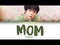 BTS JIN 'Mom (엄마)' (Lyrics Eng/Rom/Han/가사)