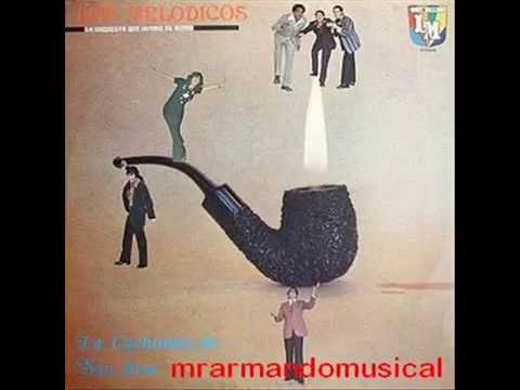 1973. LOS MELÓDICOS - La Cachimba de San Juan.- Disco Completo.