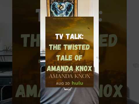 TV Talk: The Twisted Tale of Amanda Knox 📺🇮🇹🇺🇸👨‍⚖️ #TheTwistedTaleofAmandaKnox #truecrime #fyp