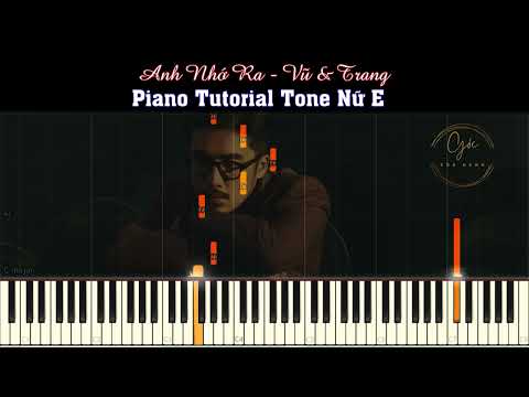 Hướng Dẫn Piano | Anh Nhớ Ra - Vũ ft Trang | Tone Nữ | Piano Tutorial