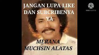Download lagu MERANA VOCAL, MUCHSIN ALATAS mp3 Download lagu MERANA VOCAL, MUCHSIN ALATAS mp3