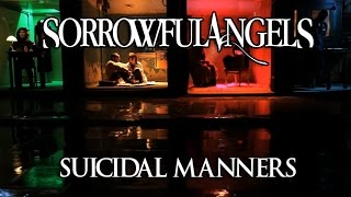 Sorrowful Angels - Suicidal Manners (Official Videoclip)