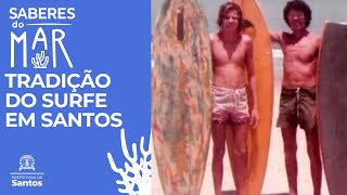 Saberes do Mar - Tradição do Surf em Santos
