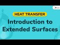 Introduction to Extended Surface - Extended Surfaces - Heat Transfer