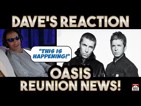 Dave's Reaction: Oasis — Reunion News