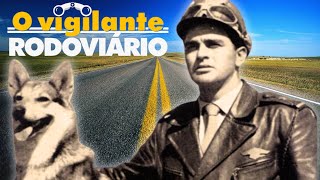 O Vigilante Rodoviário - Série de 1961 - História e Curiosidades