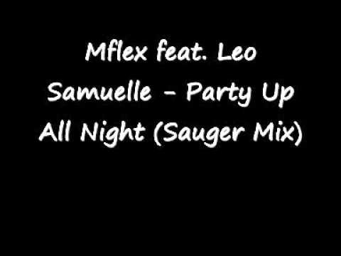 Mflex feat  Leo Samuelle   Party Up All Night Sauger Mix