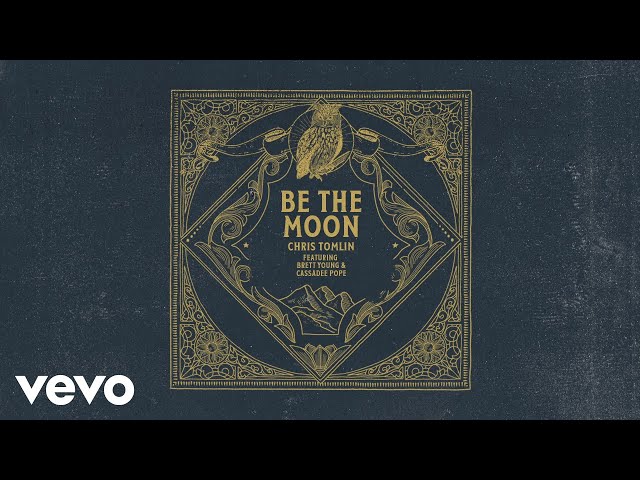 Música Be The Moon - Chris Tomlin (2020) 