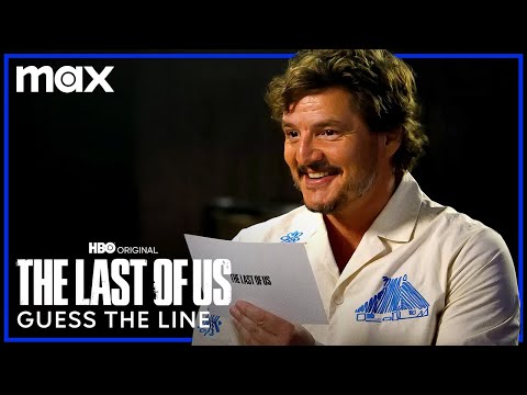 Pedro Pascal & Bella Ramsey Play Guess That Line | The Last of Us | Max
