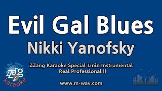 Nikki Yanofsky-Evil Gal Blues (1 Minute Instrumental) [ZZang KARAOKE]