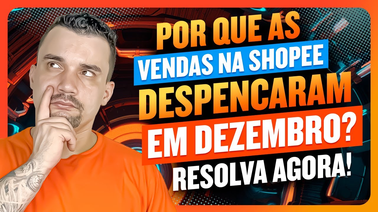 Por que Suas Vendas na Shopee Despencaram em Dezembro? Saiba o Porquê e Como Resolver!