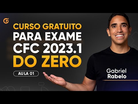 CURSO GRATUITO PARA EXAME CFC 2023 DO ZERO - AULA 01