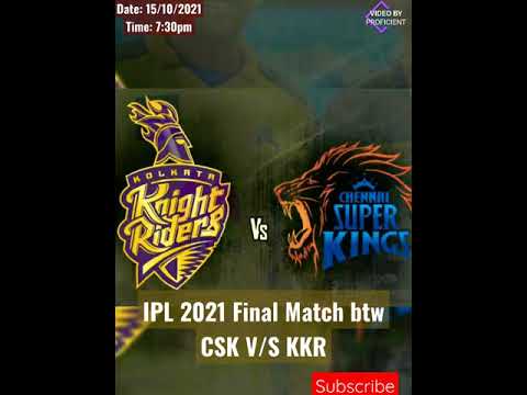 IPL 2021 Final Match || C.S.K V/S K.K.R || Timing|| Who will win?
