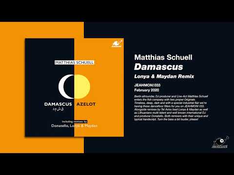 Matthias Schuell - Damascus (Lonya & Maydan Remix) - Jeahmon! Records