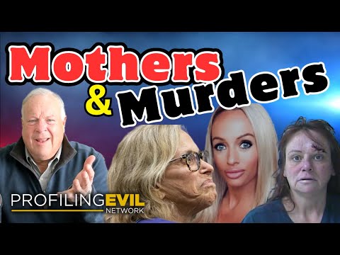 Mothers and Murders, Three Horrid Stories | Profiling Evil