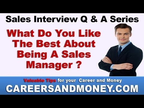 What Do You Like The Best About Being A Sales Manager - Sales Interview Q & A Series Video