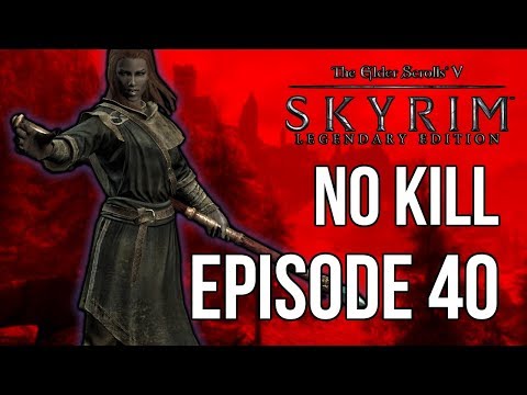 All Good Things Must Come To An End - Skyrim No Kill (Legendary Difficulty) - Episode 40