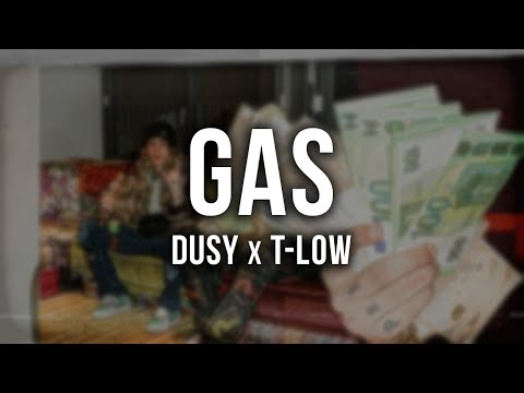 dusy x t-low - GAS [Lyrics]