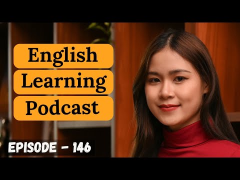 English Learning Podcast Conversation Episode 146|Upper-Intermediate| Learn English Easily & Quickly