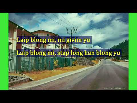 Laip blong mi- Lyrics (PNG Pidgin Gospel)