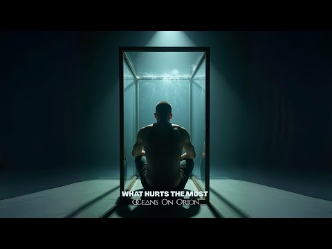 OCEANS ON ORION - What Hurts The Most (Official Visualizer)