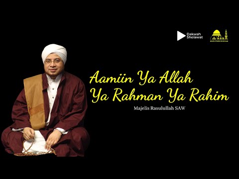 Aamiin Ya Allah Ya Rahman Ya Rahim [Lirik + Arti] | Majelis Rasulullah SAW