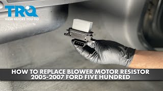 How to Replace Blower Motor Resistor 2005-2007 Ford Five Hundred